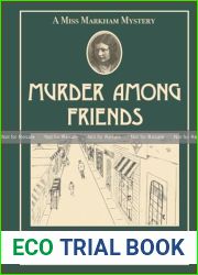 Murder Among Friends: A Miss Markham Mystery