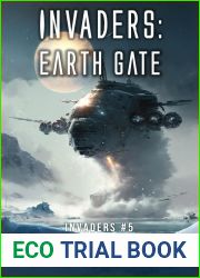 Invaders: Earth Gate (Invaders Series Book 5)