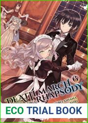 Death March to the Parallel World Rhapsody, (Light Novel) Vol. 6