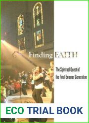 Finding Faith: The Spiritual Quest of the Post-Boomer Generation