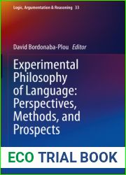 Experimental Philosophy of Language: Perspectives, Methods, and Prospects (Logic, Argumentation and Reasoning, 33)