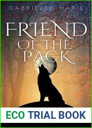 Friend of the Pack: fated mates, slow-burn, paranormal, wolf shifter romance