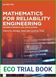 Mathematics for Reliability Engineering: Modern Concepts and Applications (De Gruyter Series on the Applications of Mathematics in Engineering and Information Sciences, 8)