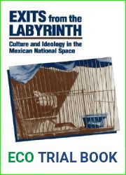 Exits from the Labyrinth: Culture and Ideology in the Mexican National Space