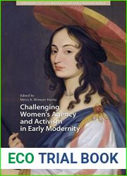 Challenging Women|s Agency and Activism in Early Modernity