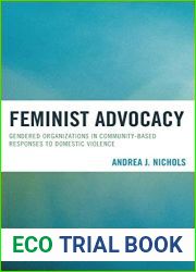 Feminist Advocacy: Gendered Organizations in Community-Based Responses to Domestic Violence