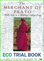 The Merchant of Prato: Daily Life in a Medieval Italian City