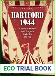 HARTFORD 1944: A Story of Murder and Tragedy Under the Big Top