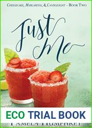 Just Me (Cheesecake, Margaritas, and Candlelight #2)