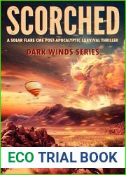 Scorched: A Solar Flare CME Post-Apocalyptic Survival Thriller