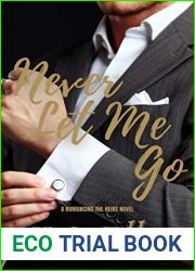 Never Let Me Go (Romancing the Heirs Book 2)