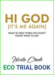 Hi God (It|s Me Again): What to Pray When You Don|t Know What to Say