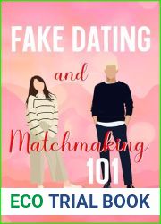Fake Dating and Matchmaking 101: A Sweet Romance