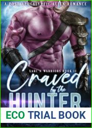 Craved by the Hunter: A Post-Apocalyptic Alien Romance (Xarc|n Warriors Book 11)