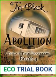 Abolition (Tesla|s Time Travelers Book 4)