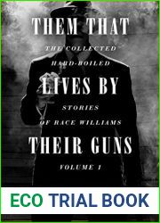 Them That Lives by Their Guns: Race Williams Volume 1