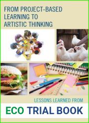 From Project-Based Learning to Artistic Thinking: Lessons Learned from Creating an Unhappy Meal