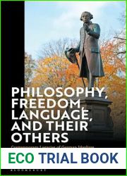 Philosophy, Freedom, Language, and their Others: Contemporary Legacies of German Idealism