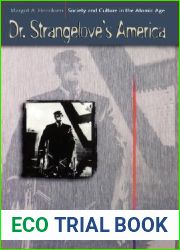 Dr. Strangelove|s America: Society and Culture in the Atomic Age