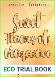 Sweet Flames of Vengeance (Costa Leona Series, #12)