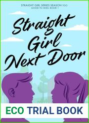 Straight Girl Next Door: A return-to-hometown, second chance, hurt comfort, toaster-oven first-time lesbian, happily-ever-after rom-com romance novel (Straight … Girls Series Season Too (Too Goo