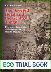 The Severed Head and the Grafted Tongue