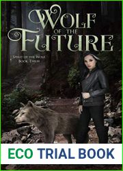 Wolf Of The Future: Family Renewed (Spirit Of The Wolf #3)
