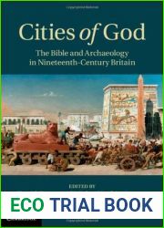 Cities of God: The Bible and Archaeology in Nineteenth-Century Britain