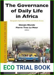The Governance of Daily Life in Africa: Ethnographic Explorations of Public and Collective Services (African Social Studies Series, 19)