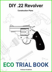 DIY .22 Revolver - Practical Scrap Metal Small Arms Volume 19
