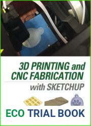 3D Printing and CNC Fabrication with SketchUp