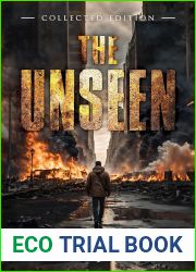 THE UNSEEN: A 6-in-1 Collection of Edge-of-Your-Seat Post-Apocalyptic Thrillers