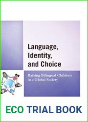 Language, Identity, and Choice: Raising Bilingual Children in a Global Society