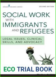 Social Work with Immigrants and Refugees: Legal Issues, Clinical Skills, and Advocacy