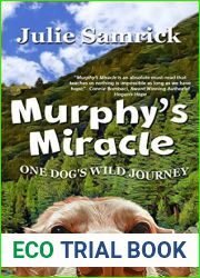 Murphy|s Miracle: One Dog|s Wild Journey