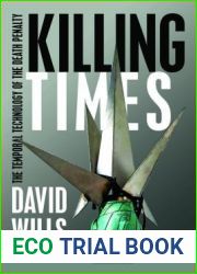 Killing Times: The Temporal Technology of the Death Penalty