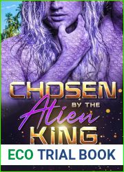 Chosen By the Alien King: A Sci Fi Alien Warrior Romance (Alien Love Island Book 5)