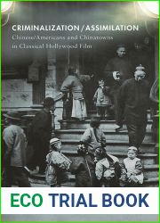 Criminalization Assimilation: Chinese Americans and Chinatowns in Classical Hollywood Film