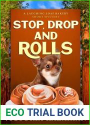 Stop, Drop and Rolls: A Laughing Loaf Bakery Short Mystery (The Laughing Loaf Bakery Mysteries)