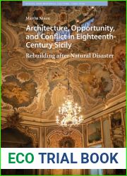 Architecture, Opportunity, and Conflict in Eighteenth-Century Sicily: Rebuilding after Natural Disaster (Visual and Material Culture, 1300-1700)