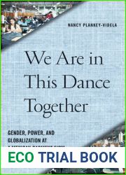 We Are in This Dance Together: Gender, Power, and Globalization at a Mexican Garment Firm
