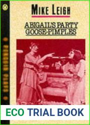 Abigail|s Party Goose-Pimples