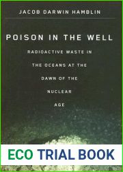 Poison in the Well: Radioactive Waste in the Oceans at the Dawn of the Nuclear Age