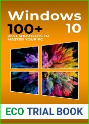 Windows 10: 2021 Simple User Guide. 100+ Best Shortcuts to Master your PC