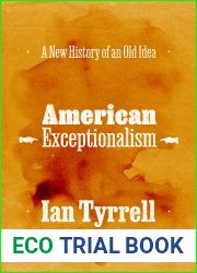 American Exceptionalism: A New History of an Old Idea