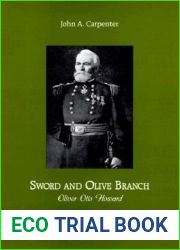 Sword and Olive Branch: Oliver Otis Howard (The North|s Civil War)