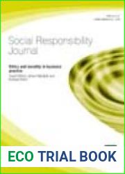 Ethics and Morality in Business Practice. Social Responsibility Journal, Vollume 4, Issue 1 2.