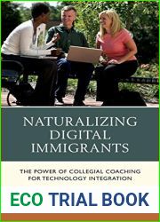 Naturalizing Digital Immigrants: The Power of Collegial Coaching for Technology Integration