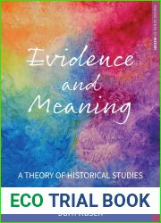 Evidence and Meaning: A Theory of Historical Studies (Making Sense of History, 28)