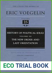 History of Political Ideas, Volume 7 (CW25): The New Order and Last Orientation
